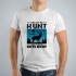 Тениска - Just let me hunt